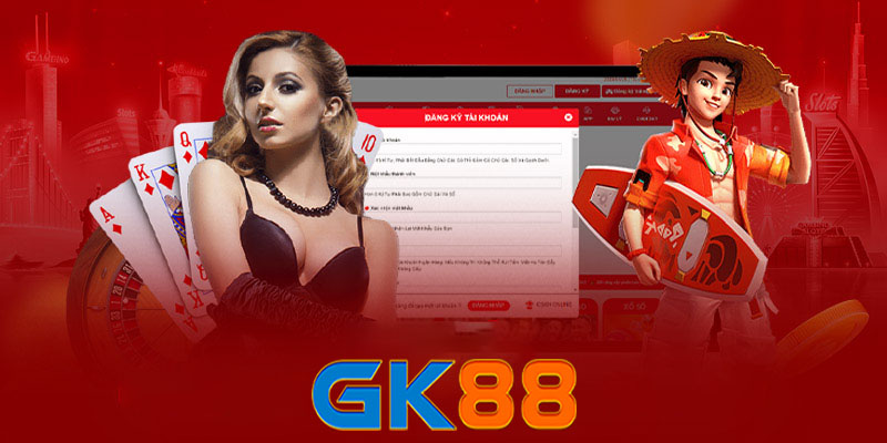 Đăng ký Gk88 | Nơi giải trí không giới hạn đang chờ đón bạn